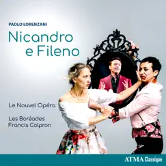 Lorenzani: Nicandro e Fileno by Le Nouvel Opéra, Les Boreades de Montreal & Francis Colpron album reviews, ratings, credits