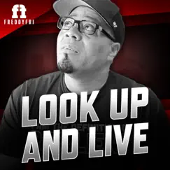 Look Up and Live - Single by Freddy Fri album reviews, ratings, credits