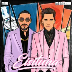 Eisituna (feat. Mir) - Single by Mancerø album reviews, ratings, credits