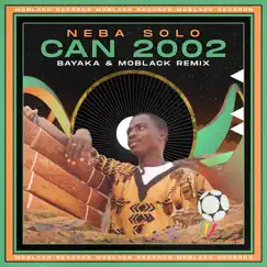 Can 2002 (Bayaka, Moblack Remix) Song Lyrics