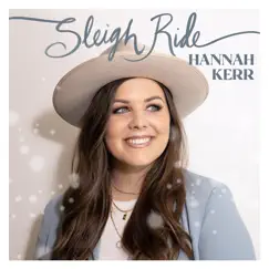 Sleigh Ride - Single by Hannah Kerr album reviews, ratings, credits
