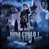 How Could I Make This Up ? album lyrics, reviews, download