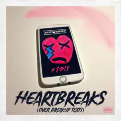Heartbreaks (Over Breakup Texts) - Single by Page Turner album reviews, ratings, credits