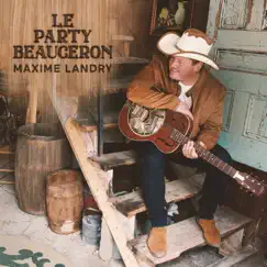 Le party beauceron by Maxime Landry album reviews, ratings, credits