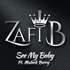 See My Baby - Single by Zafi B & Maleek Berry album reviews, ratings, credits