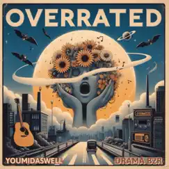 Overrated (feat. DramaB2r) Song Lyrics