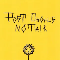 No Talk - Single by Post Chorus album reviews, ratings, credits