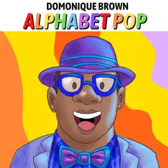 Alphabet Pop - Single by Domonique Brown album reviews, ratings, credits
