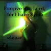 Forgive me, Lord, For I have Synth - Single album lyrics, reviews, download