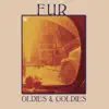 Oldies & Goldies - EP album lyrics, reviews, download