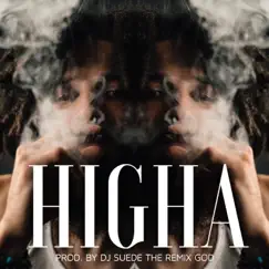Higha (feat. DJ Suede the Remix God) - Single by PBD Grey album reviews, ratings, credits
