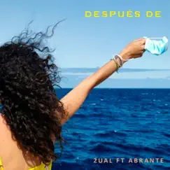 Después De (feat. Jorge Abrante) - Single by 2ual album reviews, ratings, credits