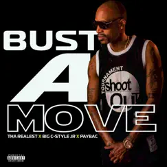 Bust A Move (feat. Big Cstyle Jr & Paybac) - Single by Tha Realest album reviews, ratings, credits