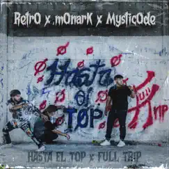 Hasta el top - Single by Retr0, m0narK & Mystic0de album reviews, ratings, credits
