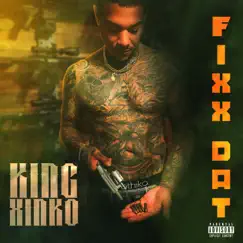 Fixx dat - Single by King Xinko album reviews, ratings, credits