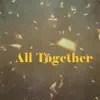 All Together album lyrics, reviews, download