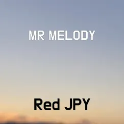 Mr Melody - Single by Red JPY album reviews, ratings, credits