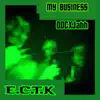 My Business (feat. Monty Burnz & E.C.T.K) - Single album lyrics, reviews, download
