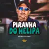 Piranha do Helipa - Single album lyrics, reviews, download