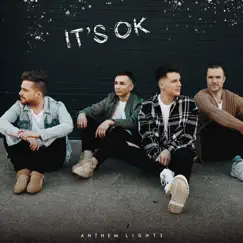 It's OK - Single by Anthem Lights album reviews, ratings, credits