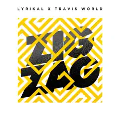 Zig Zag - Single by Lyrikal & Travis World album reviews, ratings, credits