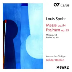 Spohr: Mass in C Minor, Op. 54; 3 Psalms, Op. 85 by Kammerchor Stuttgart & Frieder Bernius album reviews, ratings, credits