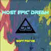 Soft Focus - EP album lyrics, reviews, download