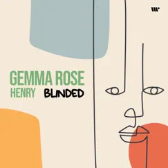 Blinded - Single by Gemma Rose & Henry album reviews, ratings, credits