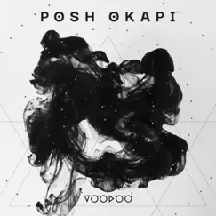 Voodoo - Single by Posh Okapi album reviews, ratings, credits