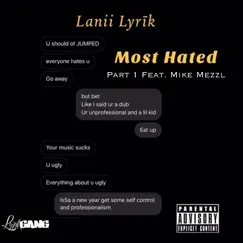 Most Hated Pt.1 (feat. Mike Mezzl) - Single by Lanii Lyrik album reviews, ratings, credits