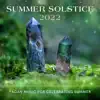 Summer Solstice 2022 - Pagan Music for Celebrating Summer album lyrics, reviews, download