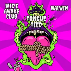 Tongue Tied (feat. WALWIN) - Single by Wide Awake Club album reviews, ratings, credits