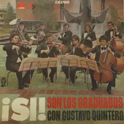 Si Son los Graduados by Los Graduados & Gustavo Quintero album reviews, ratings, credits