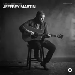 Jeffrey Martin OurVinyl Sessions - EP by Jeffrey Martin & OurVinyl album reviews, ratings, credits