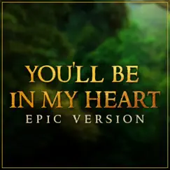 You'll Be In My Heart (Epic Version) Song Lyrics