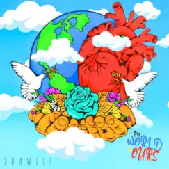 The World Is Ours - Single by IDaWiLL album reviews, ratings, credits