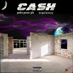 Cash (feat. arquiweezy) - Single by Pedro Power pfa album reviews, ratings, credits