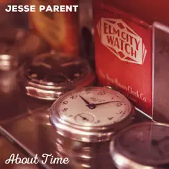 About Time by Jesse Parent album reviews, ratings, credits
