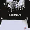 B4D M0VE (feat. RealJiggasInc & Guap Sensei) - Single album lyrics, reviews, download