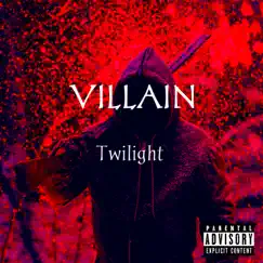 Villain - Single by Twilight album reviews, ratings, credits