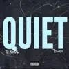 Quiet (feat. TG Global) - Single album lyrics, reviews, download