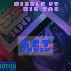Get Money (feat. Big Tae) - Single by Dizzle 2Z's album reviews, ratings, credits