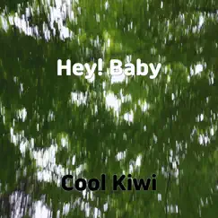 Hey! Baby - Single by Cool Kiwi album reviews, ratings, credits