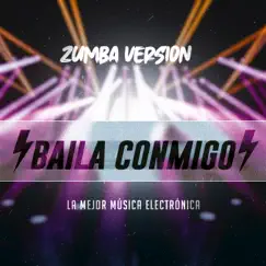 Baila Conmigo - Single by Zumba Fitness & La Mejor Música Electrónica album reviews, ratings, credits
