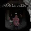 De La Calle - Single album lyrics, reviews, download