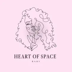 Baby - Single by Heart of Space album reviews, ratings, credits