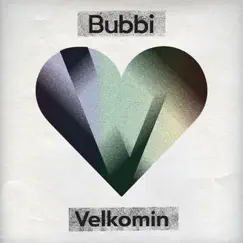 Velkomin - Single by Bubbi Morthens album reviews, ratings, credits