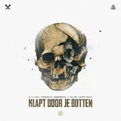 Klapt Door Je Botten - Single by N-Vitral, Bombsquad & Major Conspiracy album reviews, ratings, credits