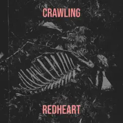 Crawling - Single by Redheart album reviews, ratings, credits