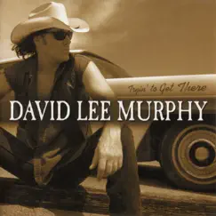 Tryin' to Get There by David Lee Murphy album reviews, ratings, credits
